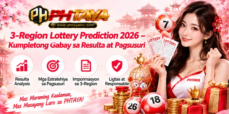3-Region Lottery Prediction 2026 – Kumpletong Gabay sa Resulta at Pagsusuri