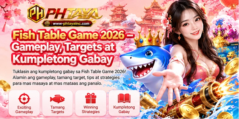 Fish Table Game 2026 – Gameplay, Targets at Kumpletong Gabay