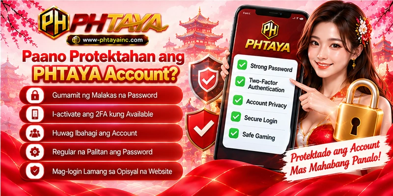 Paano Protektahan ang PHTAYA Account? Paano Protektahan ang PHTAYA Account?