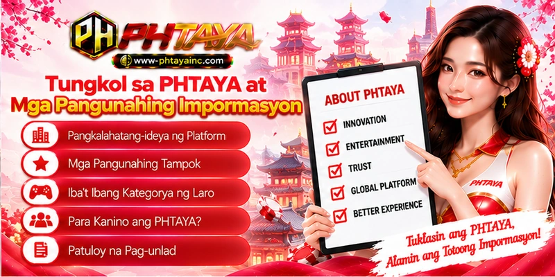 Tungkol sa PHTAYA at Mga Pangunahing Impormasyon