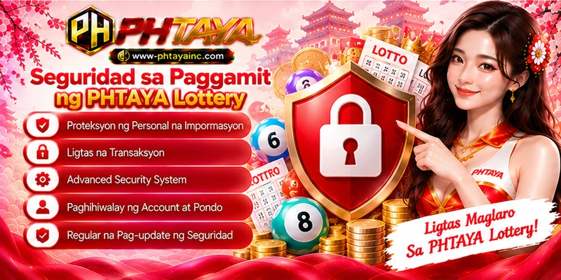Seguridad sa Paggamit ng PHTAYA Lottery Seguridad sa Paggamit ng PHTAYA Lottery